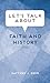 Let's Talk About Faith and History