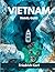VIETNAM TRAVEL GUIDE: Explo...