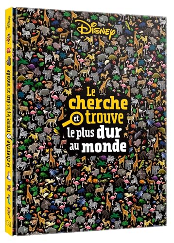 DISNEY - Le Cherche et Trouve le plus dur au monde (Hardcover)