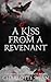 A Kiss From a Revenant (Kis...