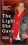 The Light She Gav...