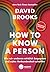 How to know a person: Wie wir anderen wirklich begegnen und echte Verbundenheit schaffen (German Edition)
