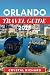 Orlando Travel Guide 2025 by Crystal Richard