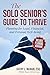 The Solo Senior's Guide To ...