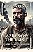 Ashes of The Elect (Rhyme o...