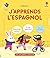 J'apprends l'espagnol - J'apprends les langues - Dès 4 ans by Alice Beecham