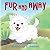 Fur and Away