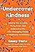 Undercover Kindness by Jimmy Darts Undercover Kindness by Jimmy Darts
