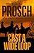 Cast a Wide Loop by Richard Prosch