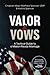 Valor and Vows: A Tactical ...