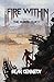 The Fire Within: The Ashen Legacy, Volume 1