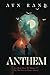 Anthem: A Collector's Edition - Original Illustrations and Ayn Rand's Biography