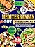 Mediterranean Diet for Beginners by Miles K. Rowan
