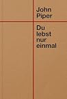 Du lebst nur einmal