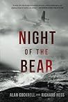 Night of the Bear by Alan  Cockrell