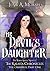 The Devil's Daughter: The K...