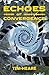Echoes of Convergence by Tim Heare