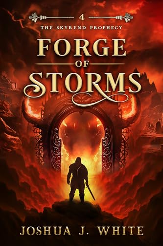 Forge of Storms: A Norse-Inspired Epic Fantasy of Elemental Magic, Divine Lightning, Molten Realms, Forged Weapons, and the War for Reality's Future (The Skyrend Prophecy Book 4)