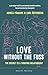 Love Without the Fuss by Anneli Påmark