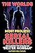 The Worlds Most Prolific Serial Killers by Matthew Kell Taylor