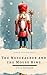 The Nutcracker and the Mouse King: The Classic Story That Inspired the Beloved Ballet—Now Restored for Modern Readers