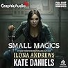 Small Magics [Dramatized Adaptation] (Kate Daniels)