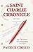 The Saint Charlie Chronicle: The Life Story of a Screenplay