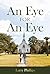 An Eye For An Eye (An Eye f...