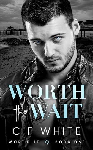 Worth the Wait (Worth It #1)