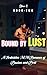 Bound by Lust: A Forbidden ...