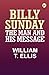 "Billy" Sunday the Man and ...