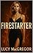 Firestarter (Moretti Crime Family Book 2)