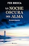 La noche oscura del alma: Un nuevo despertar (Espiritualidad) (Spanish Edition) La noche oscura del alma: Un nuevo despertar (Espiritualidad) (Spanish Edition)