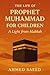 THE LIFE OF PROPHET MOHAMED...