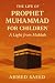 THE LIFE OF PROPHET MOHAMED  by Ahmed Saeed