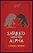 Shared with the Alpha: An MFM Werewolf Menage Erotica (Bound and Knotted)