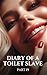 Diary of a Toilet Slave par...