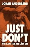 Just don't : om k...