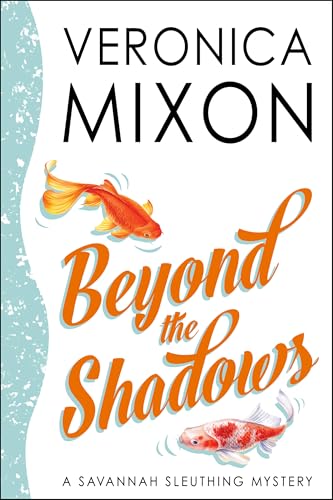 Beyond the Shadows (Savannah Sleuths, #1)
