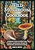 Wild Mushroom Cookbook: A B...