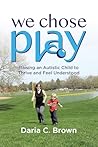 We Chose Play: Ra...