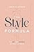 The Style Formula: The Art and Science of What to Wear