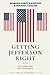 Getting Jefferson Right: Fact-Checking Claims About Thomas Jefferson