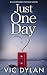 Just One Day: A Story of Sl...