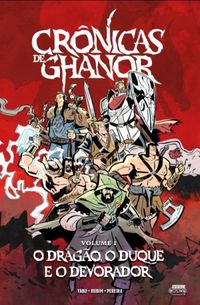 O Dragão, o Duque e o Devorador (Crônicas de Ghanor, #1)