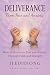 Deliverance From Fear and Anxiety: How to Overcome Fear and Anxiety Through Faith and Strength (Deliverance Series Book 1)