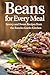 Beans for Every Meal by Filmore Toler