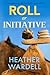 Roll or Initiative by Heather Wardell
