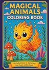 Magical Animals coloring book: An adventure in coloring for every Litle Soul