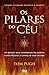 Os Pilares do Céu (Portuguese Edition)